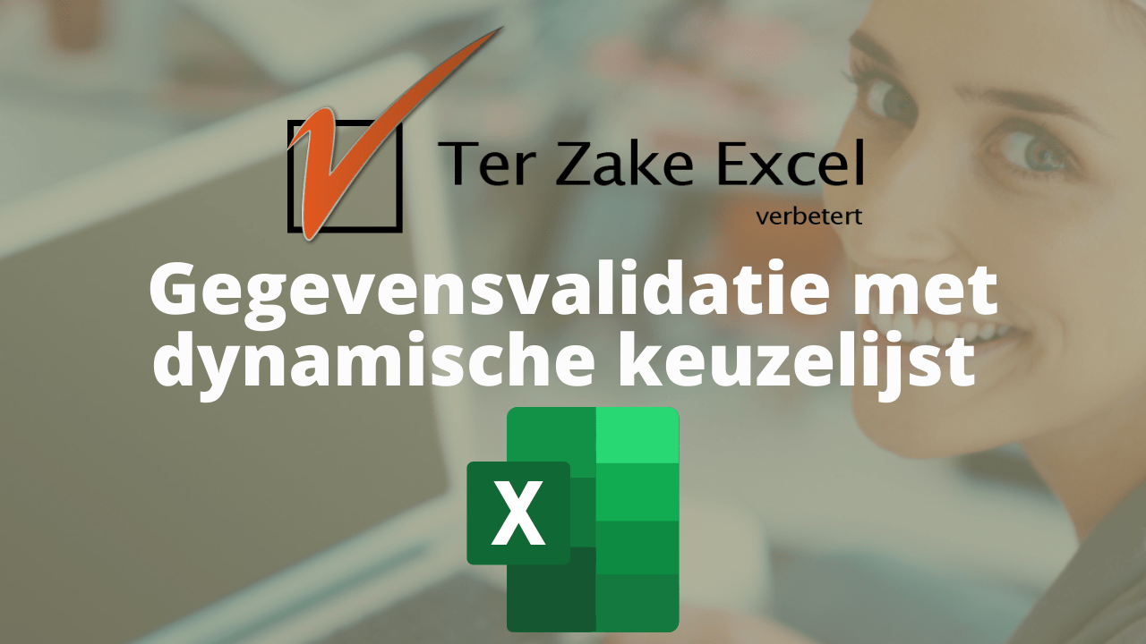 Gegevensvalidatie met dynamische (variabele) keuzelijst