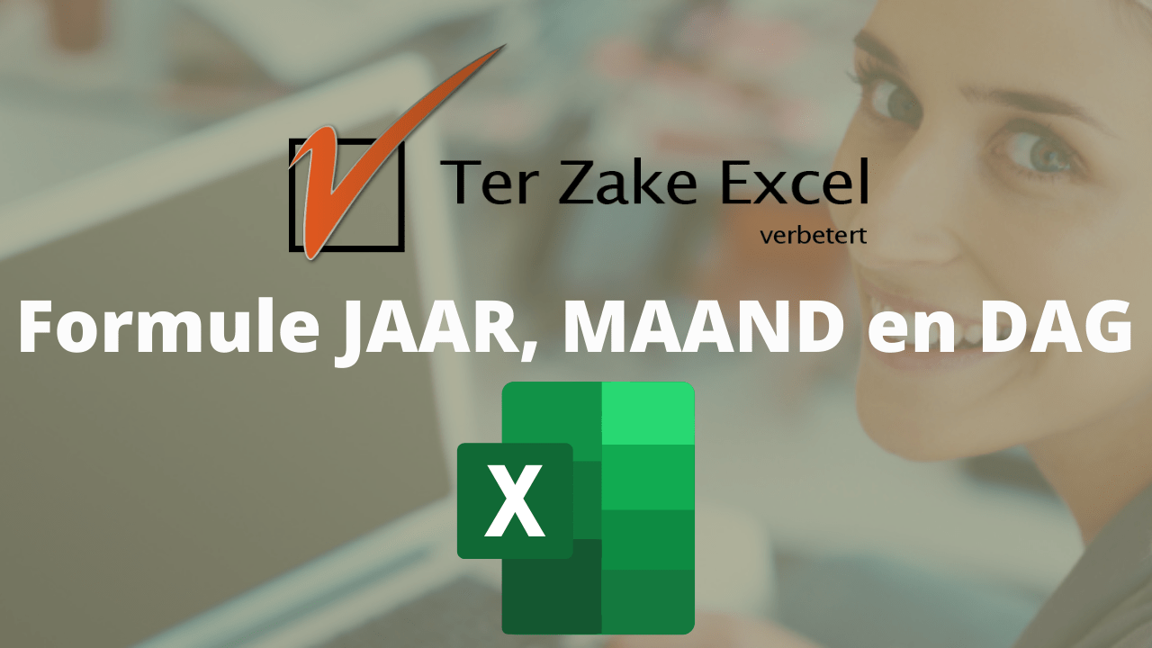 Formule JAAR, MAAND en DAG in Excel