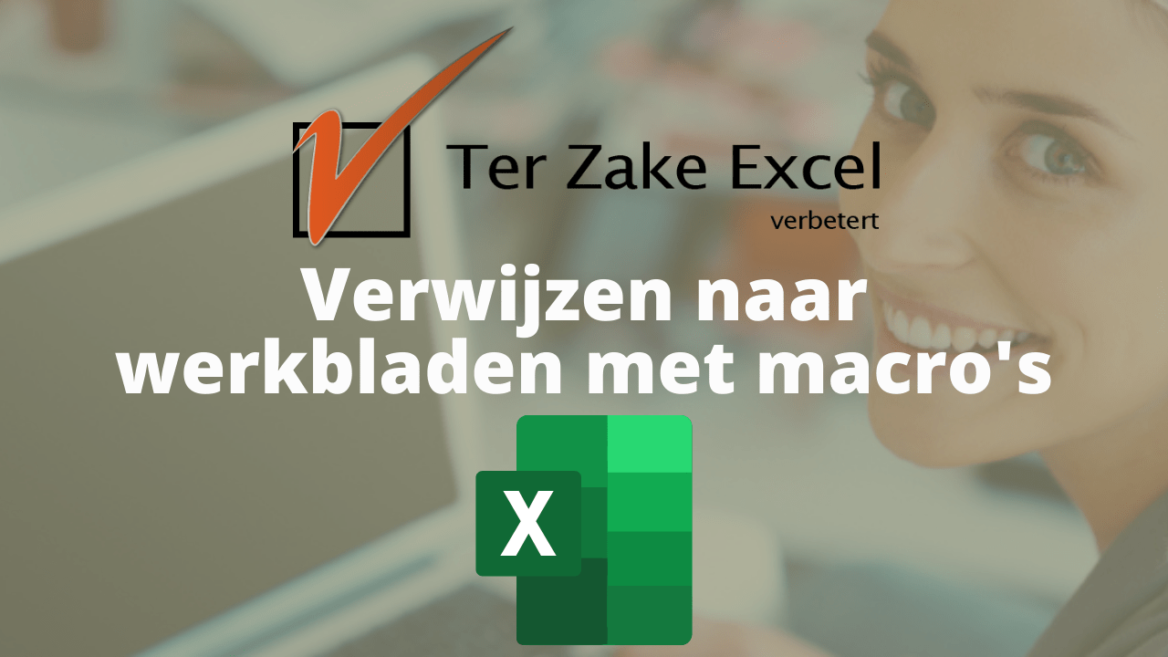 Refereren/verwijzen naar werkbladen met macro's / VBA